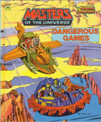 DANGEROUS GAMES: Masters of the Universe