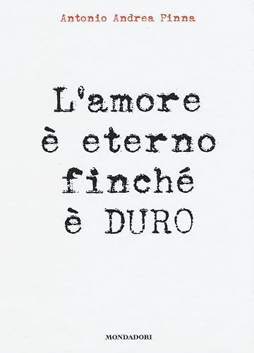 L'amore è eterno finché è duro