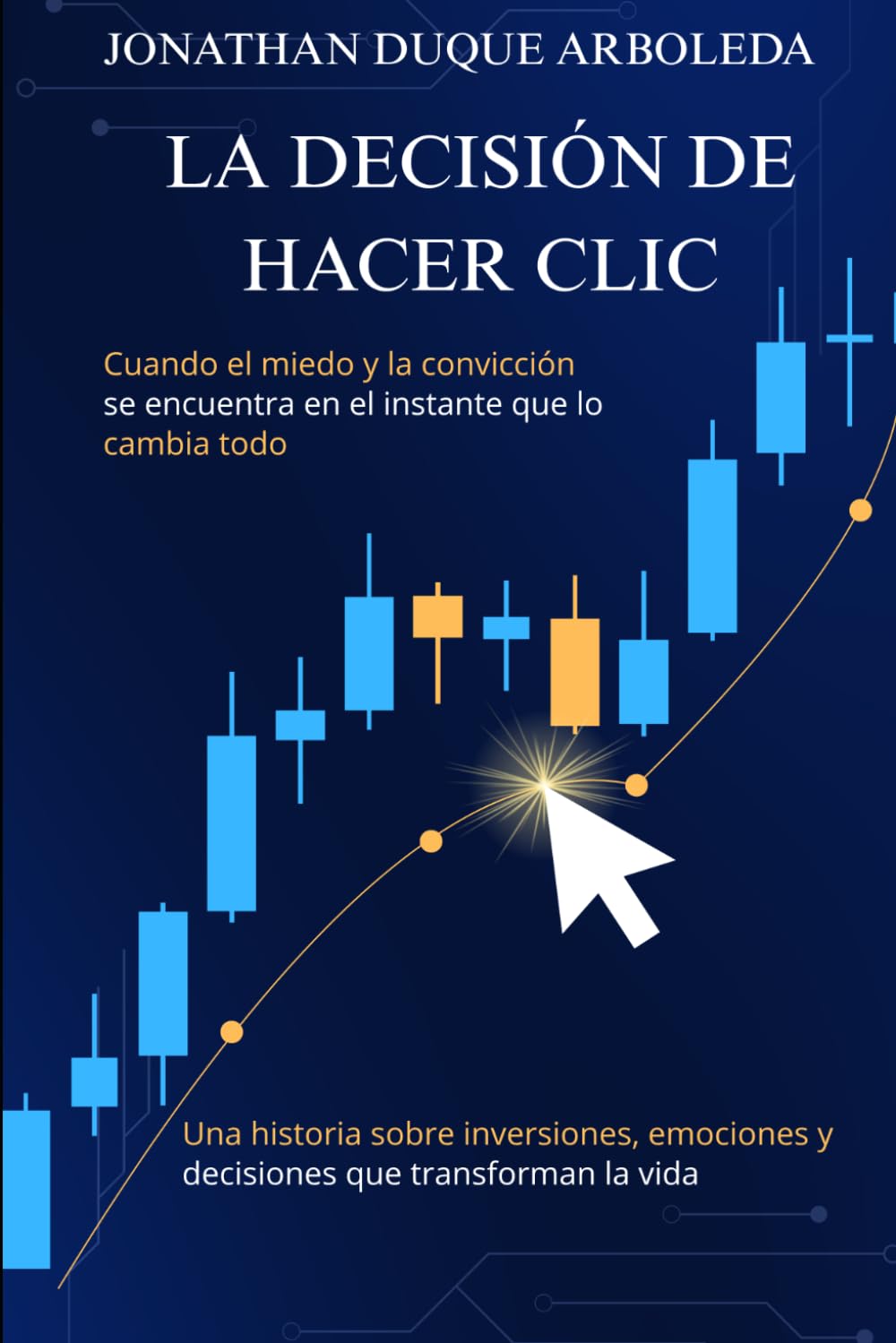LA DECISIÓN DE HACER CLIC