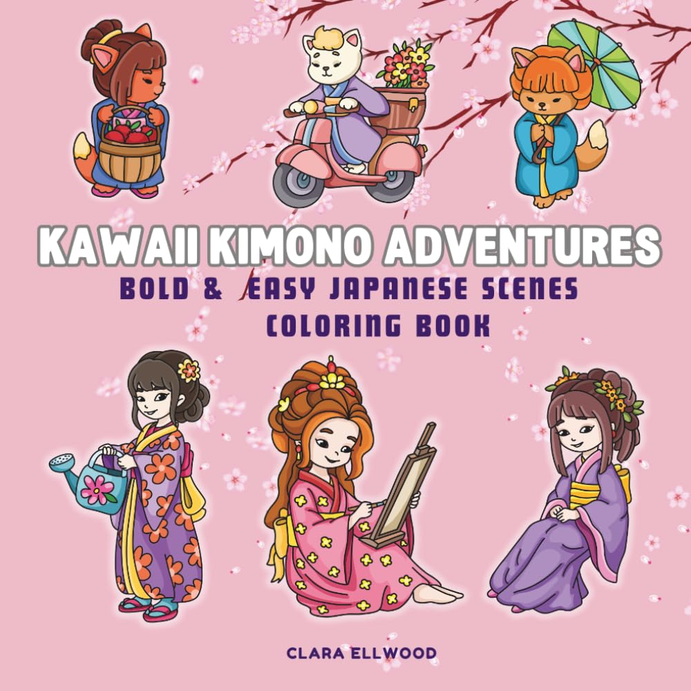 Kawaii Kimono Adventures: Bold and Easy Japanese scenes coloring book