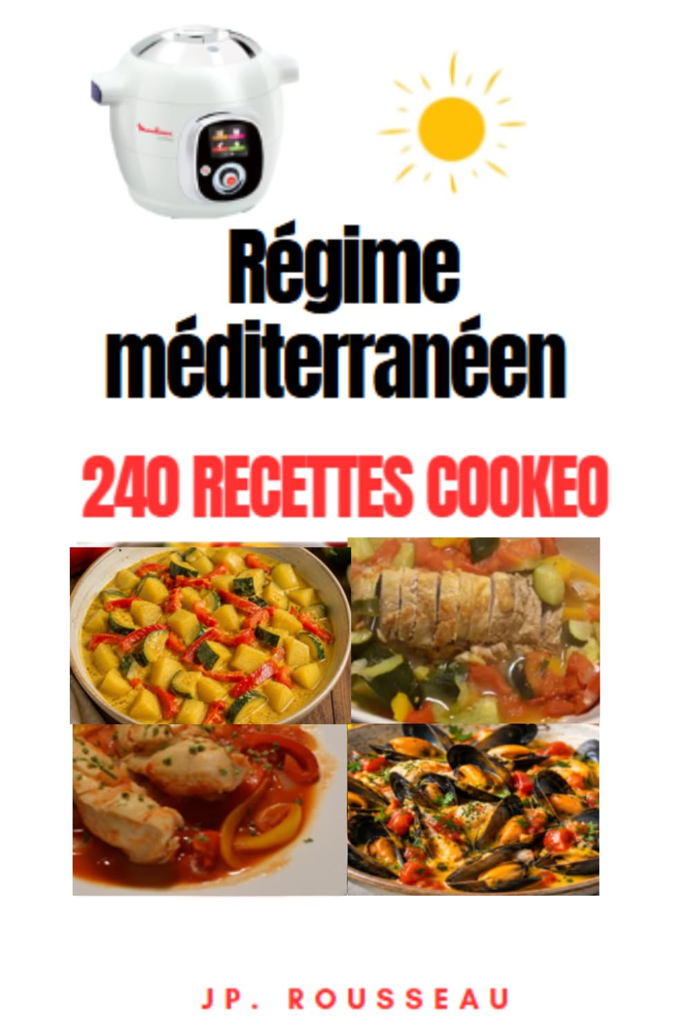 240 RECETTES COOKEO ADAPTÉES AU RÉGIME MÉDITERRANÉEN