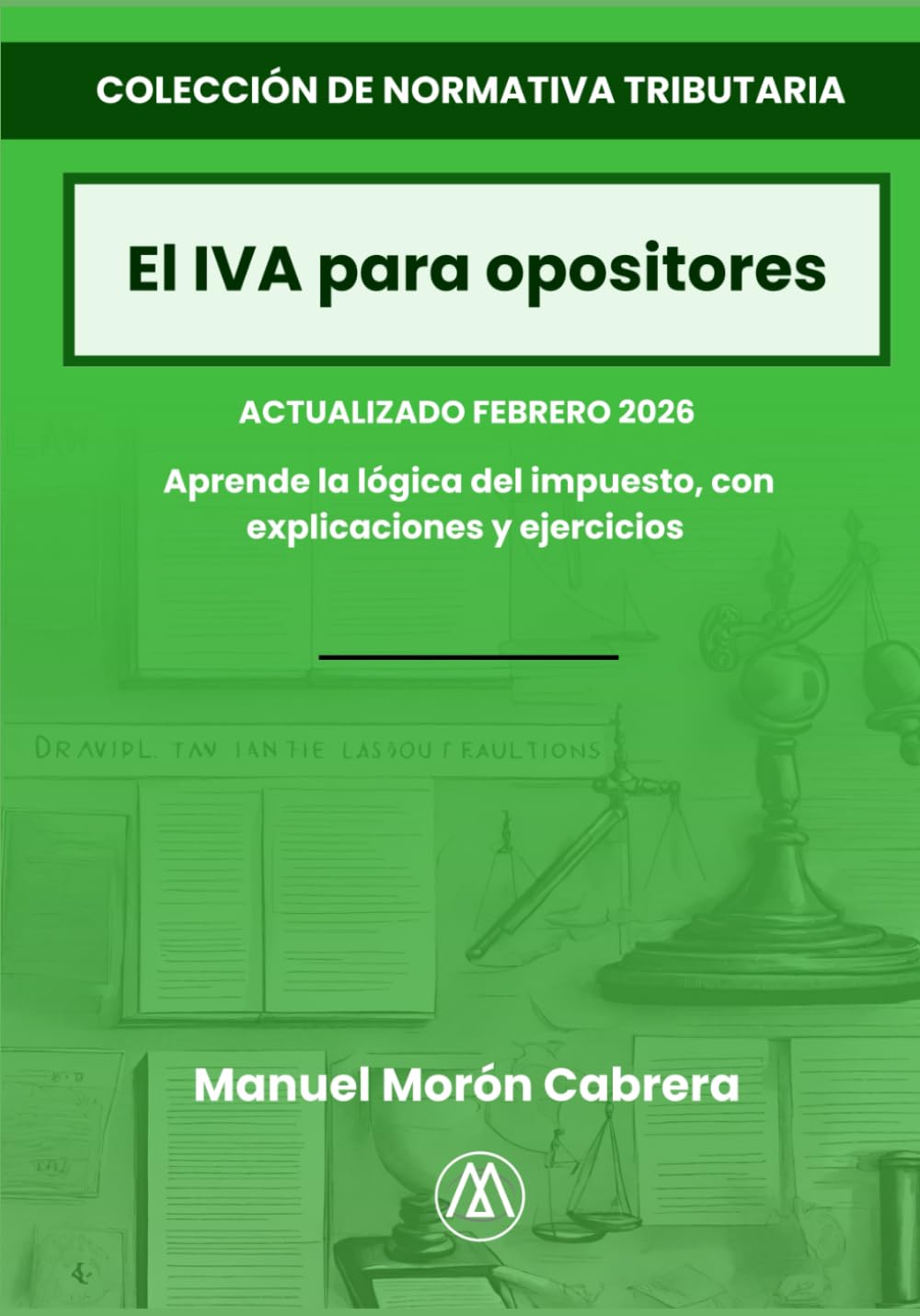 El IVA para opositores: Entiende la lógica del impuesto