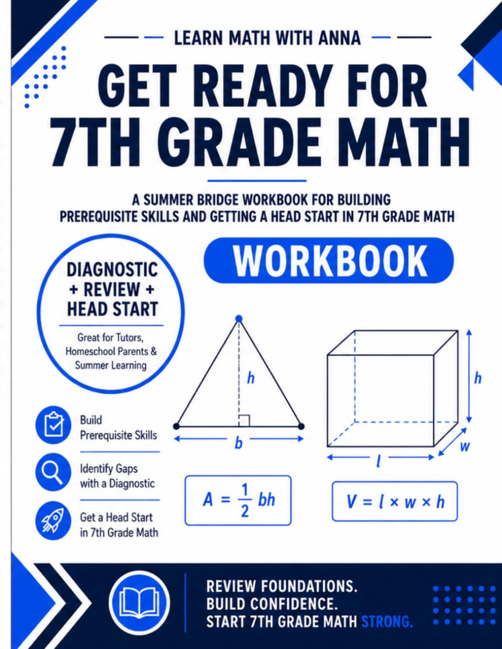 Get Ready for 7th Grade Math: A Summer Bridge Workbook: For Building Prerequisite Skills and Getting a Head Start in Math Class (Get Ready for Math Class)