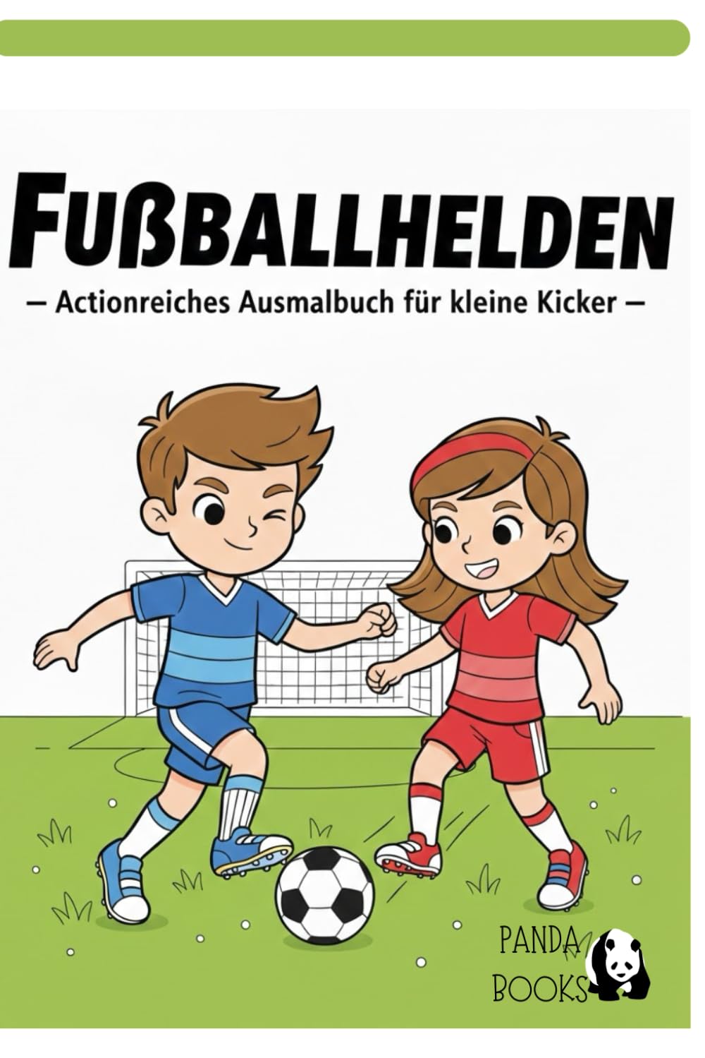 Fußballhelden: Actionreiches Ausmalbuch für kleine Kicker