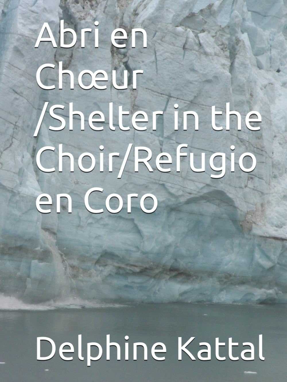 Abri en Chœur /Shelter in the Choir/Refugio en Coro