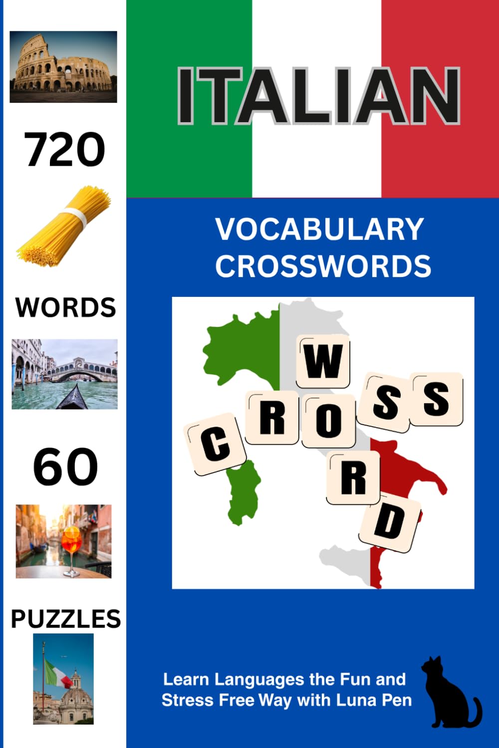 Italian Vocabulary Crosswords: 60 Themed Crossword Puzzles with English clues and French solutions for Fun Language Learning