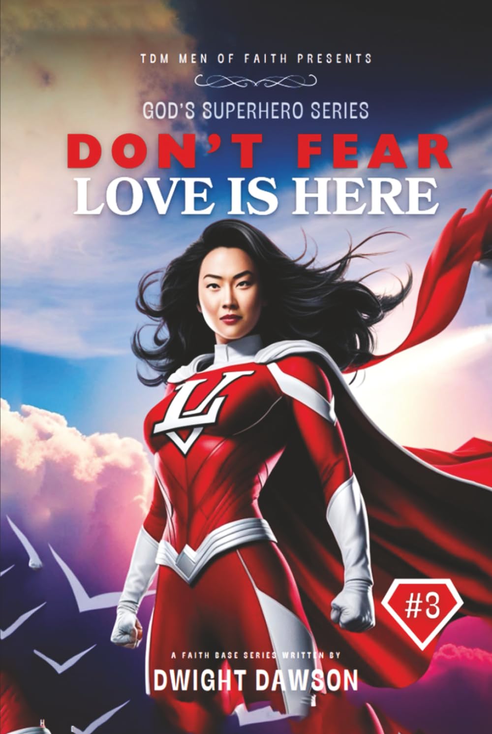 Don’t Fear Love Is Here: God’s Superheros