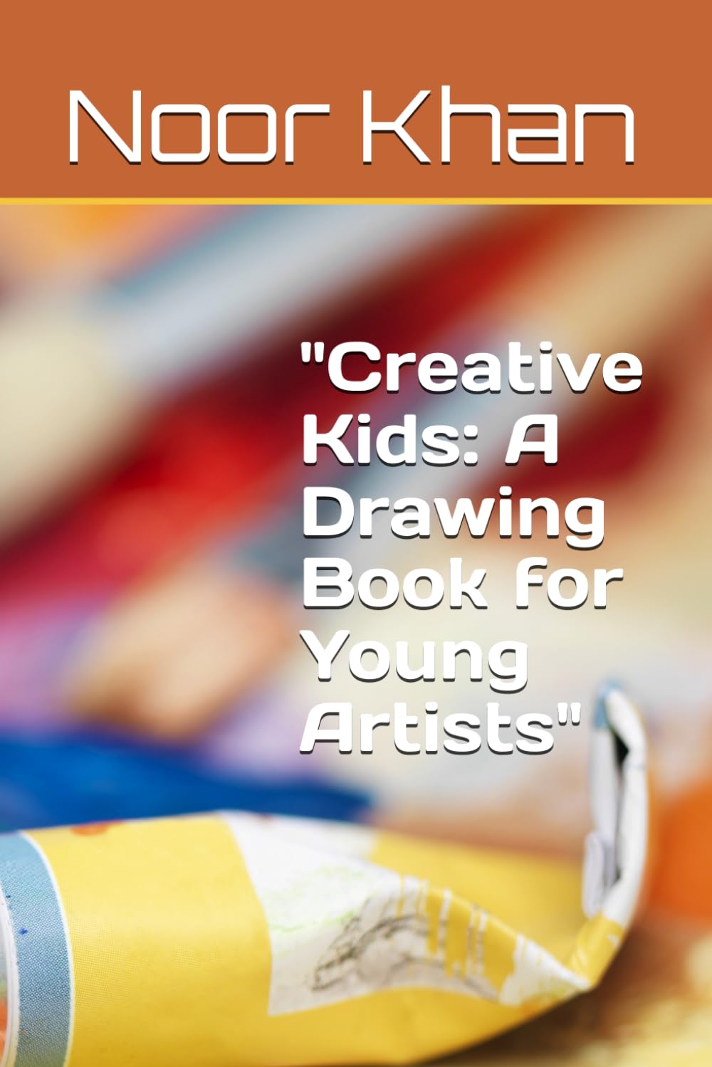 Creative Kids: A Drawing Book for Young Artists