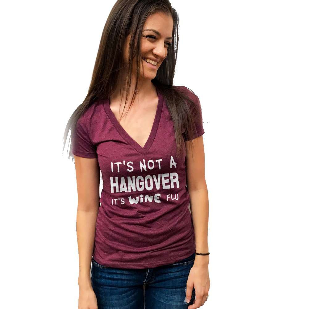 It's Not a Hang Over It's a Wine Flu Triblend Short Sleeve Deep V-Neck Tee