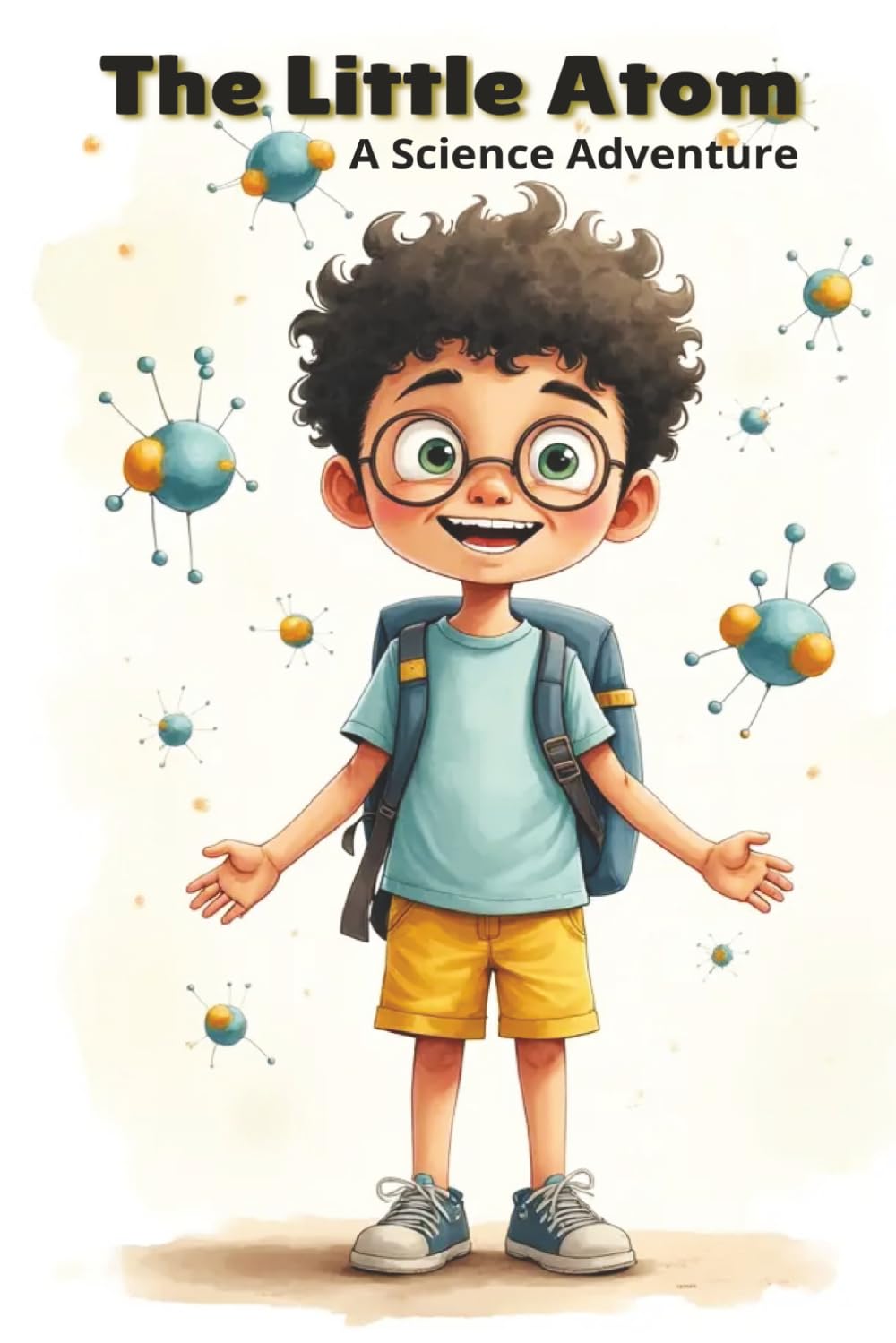 The Little Atom: A Science Adventure