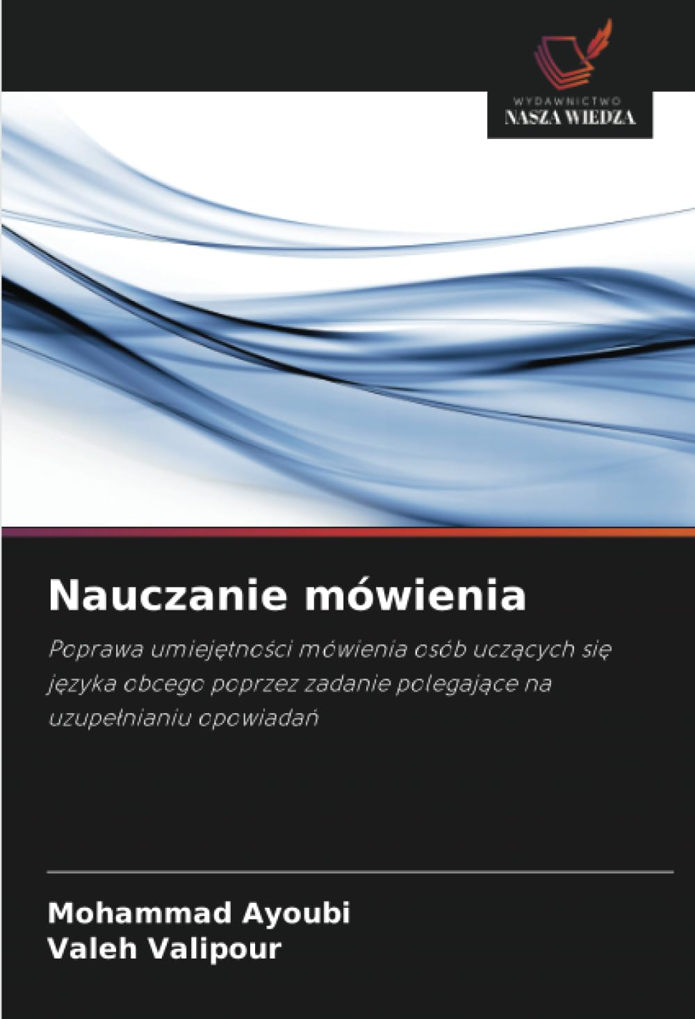 Nauczanie mówienia: Poprawa umiej¿tno¿ci mówienia osób ucz¿cych si¿ j¿zyka obcego poprzez zadanie polegaj¿ce na uzupe¿nianiu opowiada¿