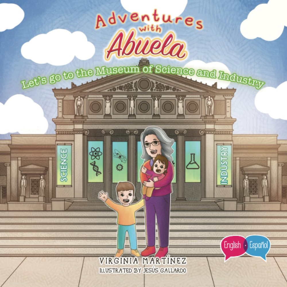 Adventures with Abuela: Let's go to the Museum of Science and Industry