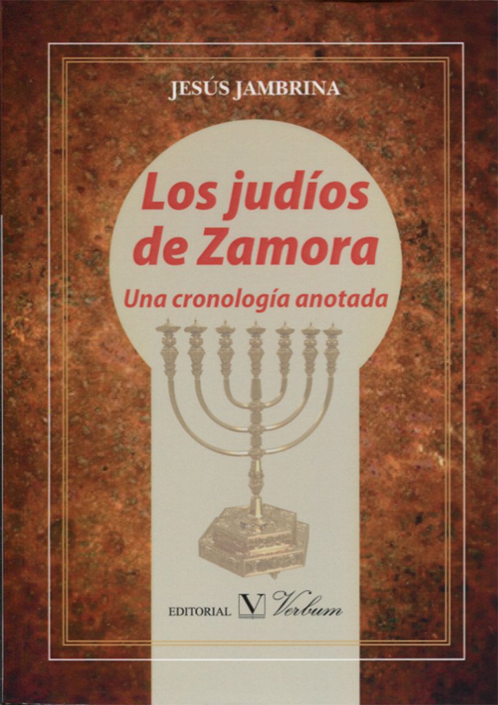 Los judíos de Zamora. Una cronología anotada