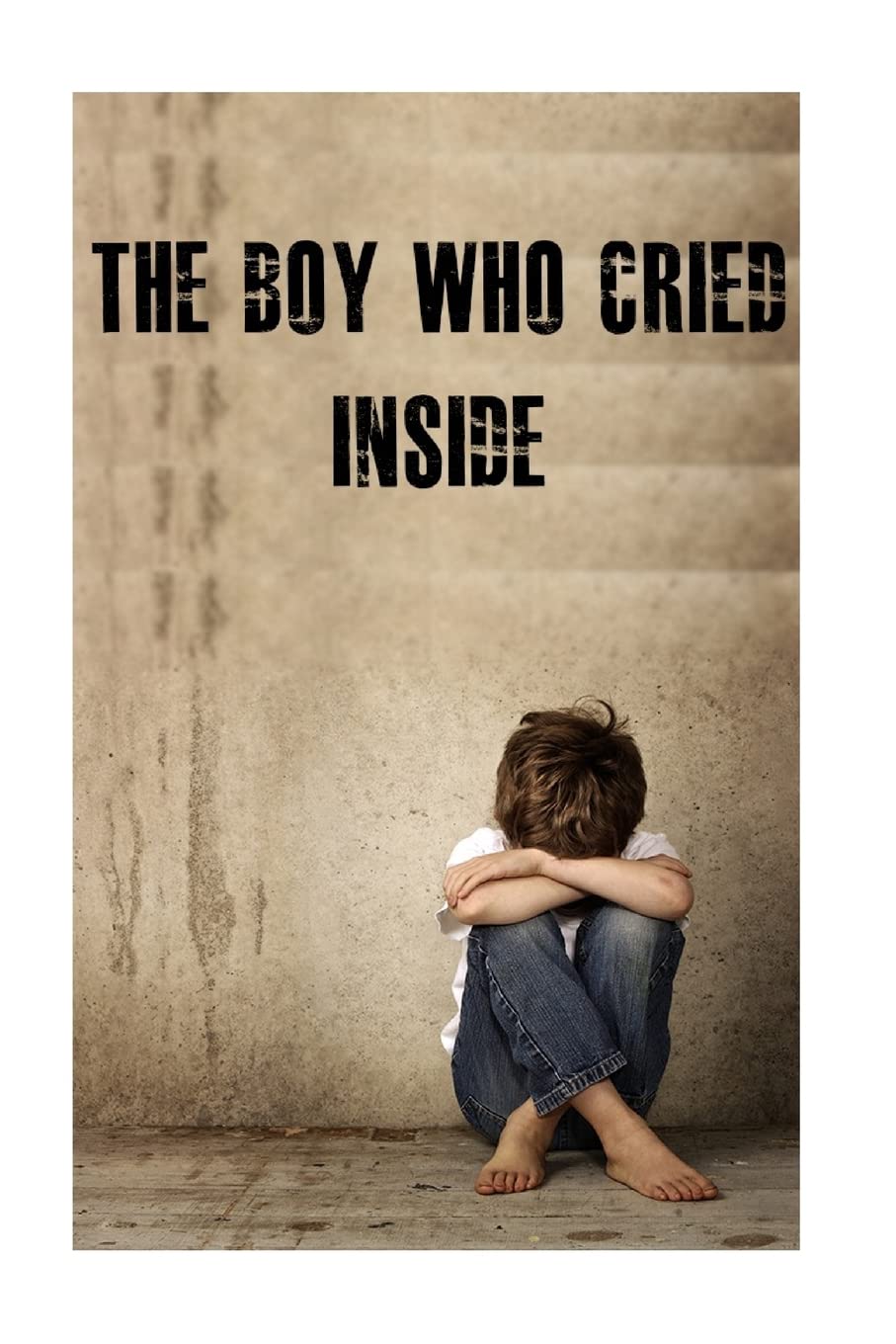 The Boy Who Cried Inside