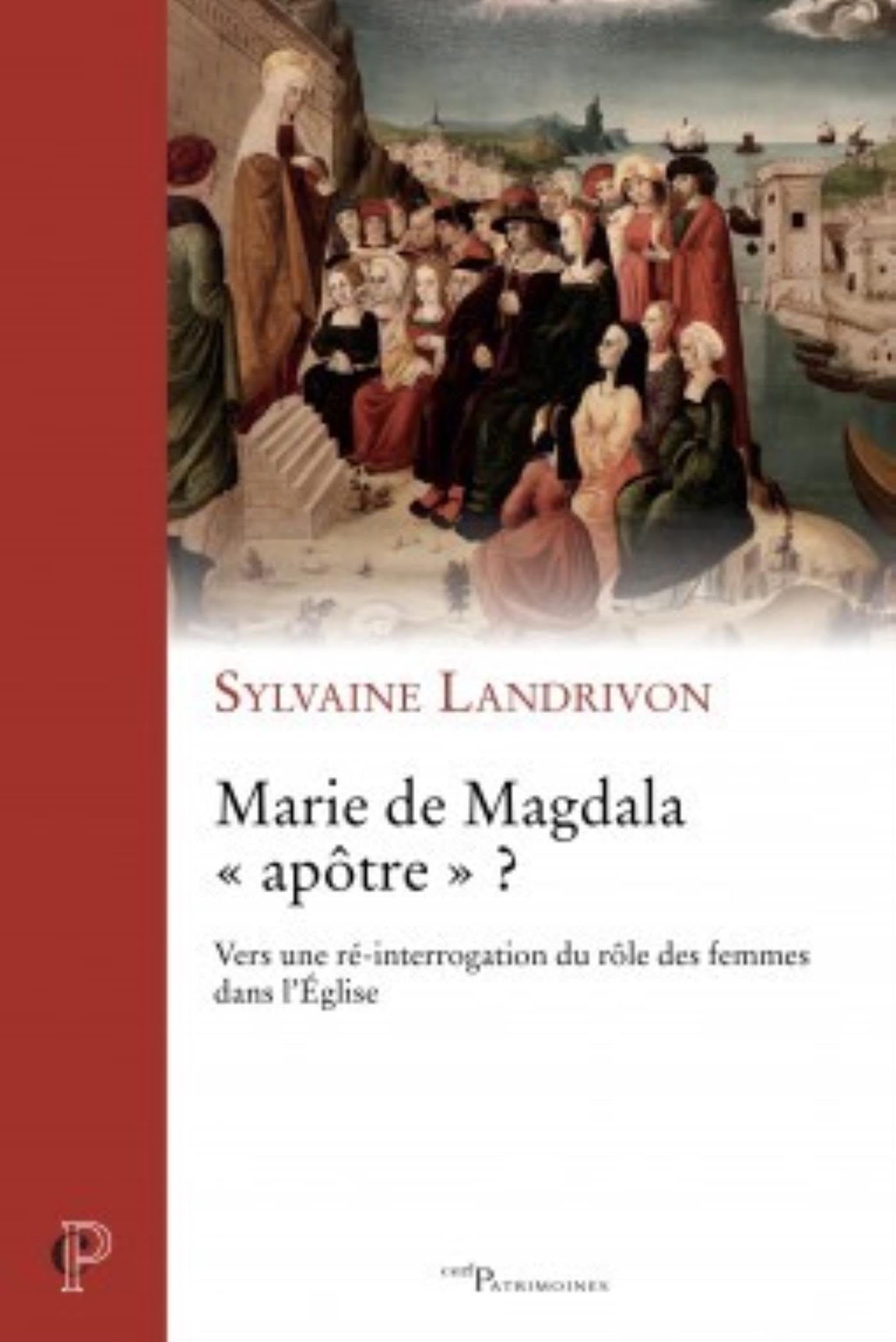 MARIE DE MAGDALA: Vers une ré-interrogation du rôle des femmes dans l'Eglise