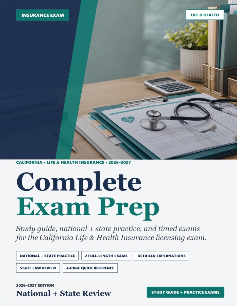 California Life and Health Insurance Exam Prep 2026–2027: 600+ Practice Questions, Two Full-Length Practice Exams, and the Current California Code ... Life & Health Insurance Licensing Exam Prep)