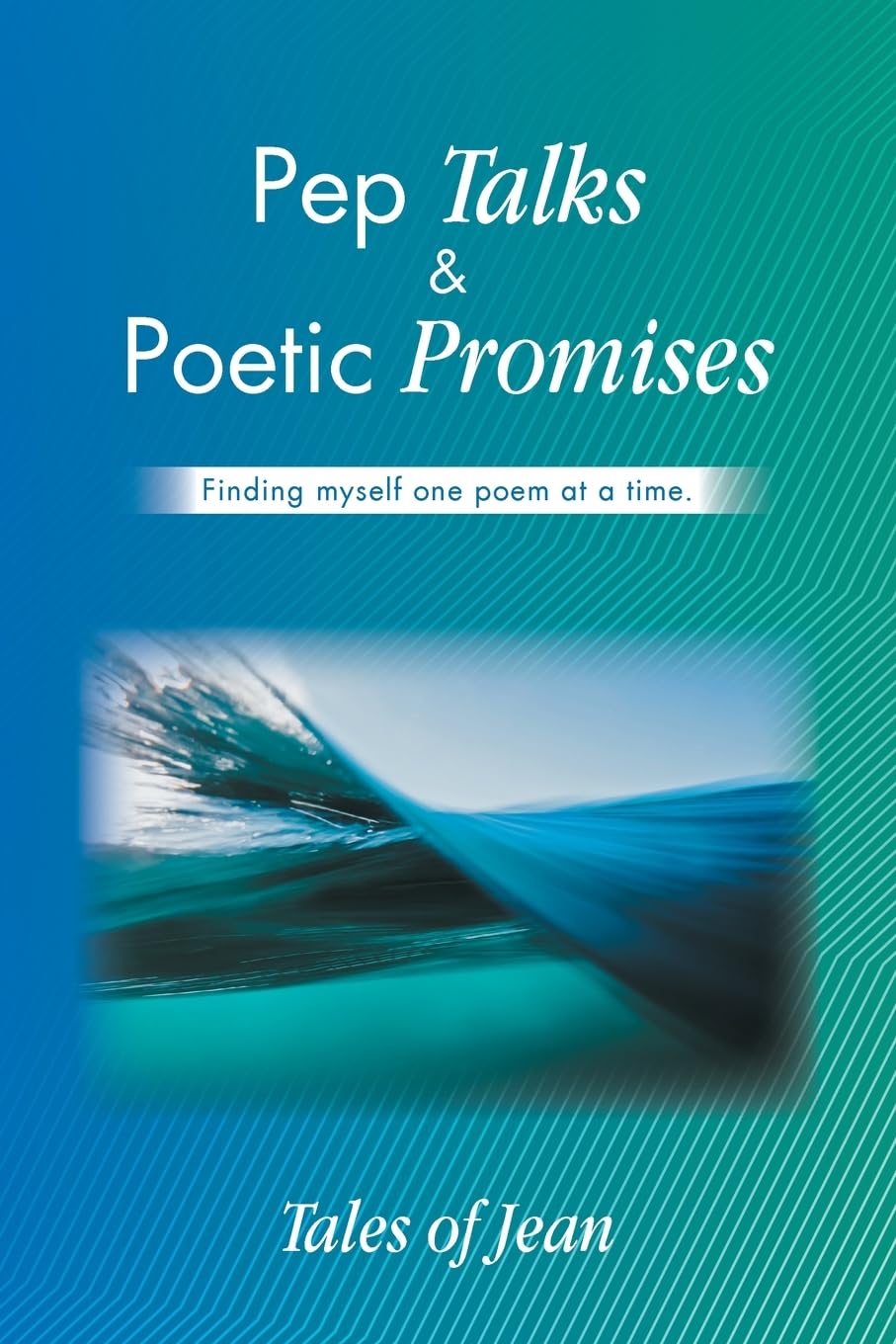 Pep Talks & Poetic Promises: Finding myself one poem at a time.
