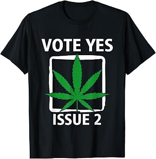 Ohio Adult Use Act Marijuana Vote Yes Issue 2 T-Shirt
