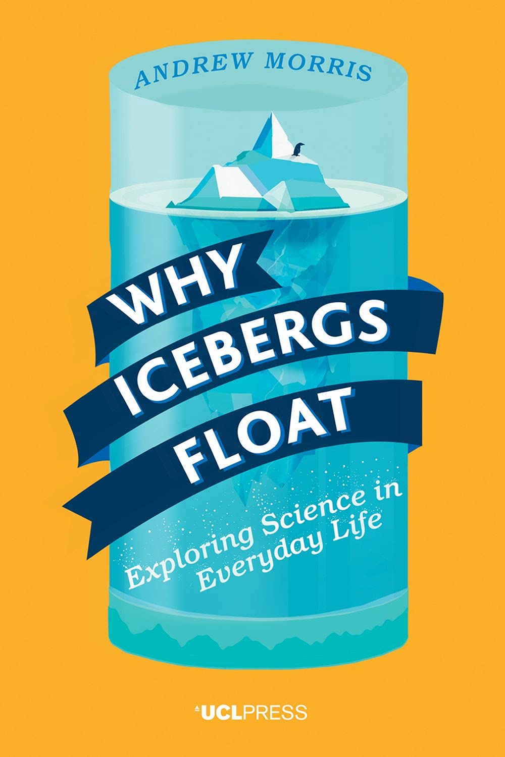 Why Icebergs Float: Exploring Science in Everyday Life