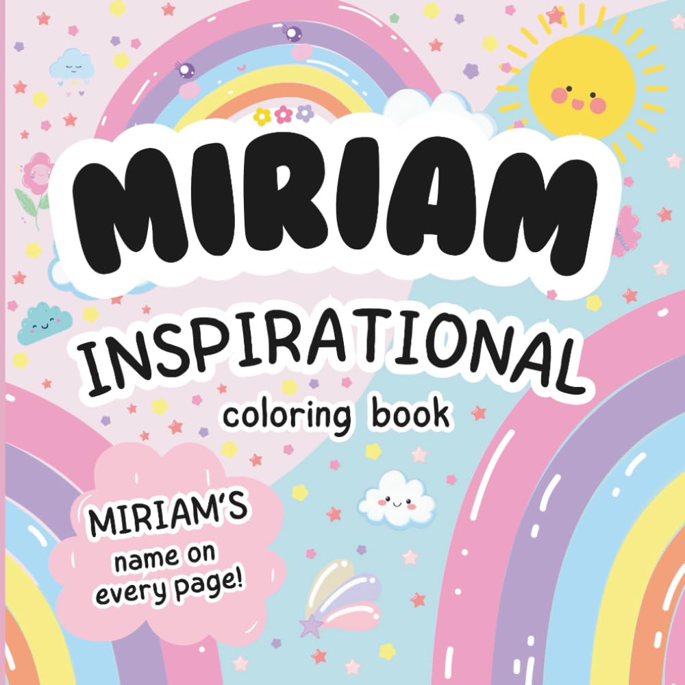 Miriam Inspirational Coloring Book: Personalized Just for Miriam – Miriam's Name Appears on Every Coloring Page