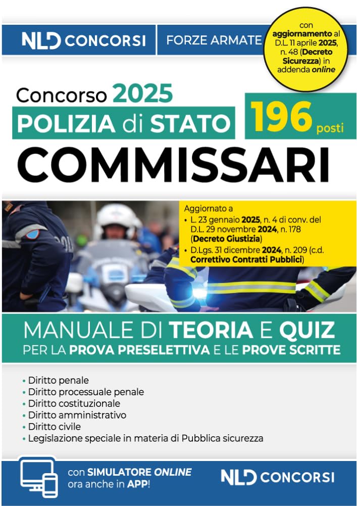 Concorso 196 Commissari Polizia di Stato. Manuale di teoria e scritta per la prove preselettiva e scritta. 2025. Con simulatore online