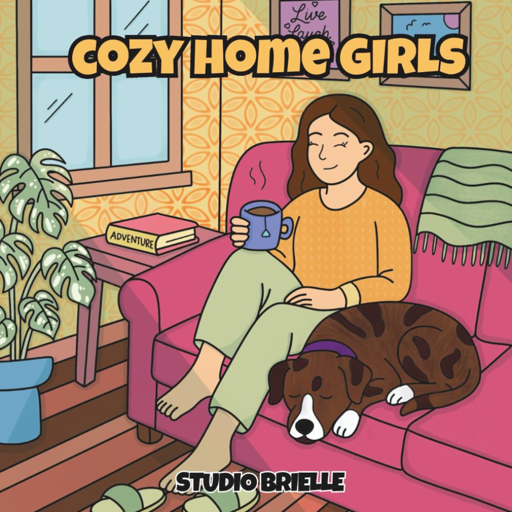 Cozy Home Girls: a Cute and Relatable Bold Lined Colouring Book for Teens and Adults (Cozy Girls)