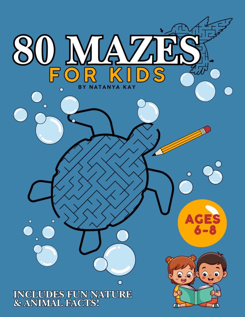 80 Mazes For Kids: Maze Activity Book, Includes Fun Nature & Animal Facts! For ages 6-8