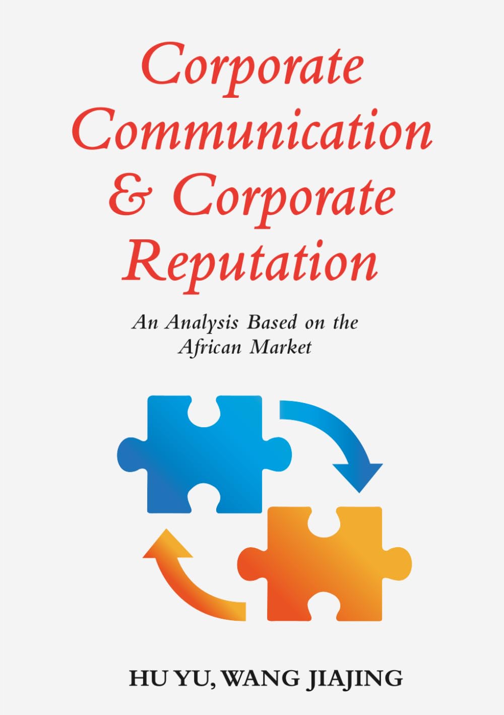 Corporate Communication & Corporate Reputation: An Analysis Based on the African Market