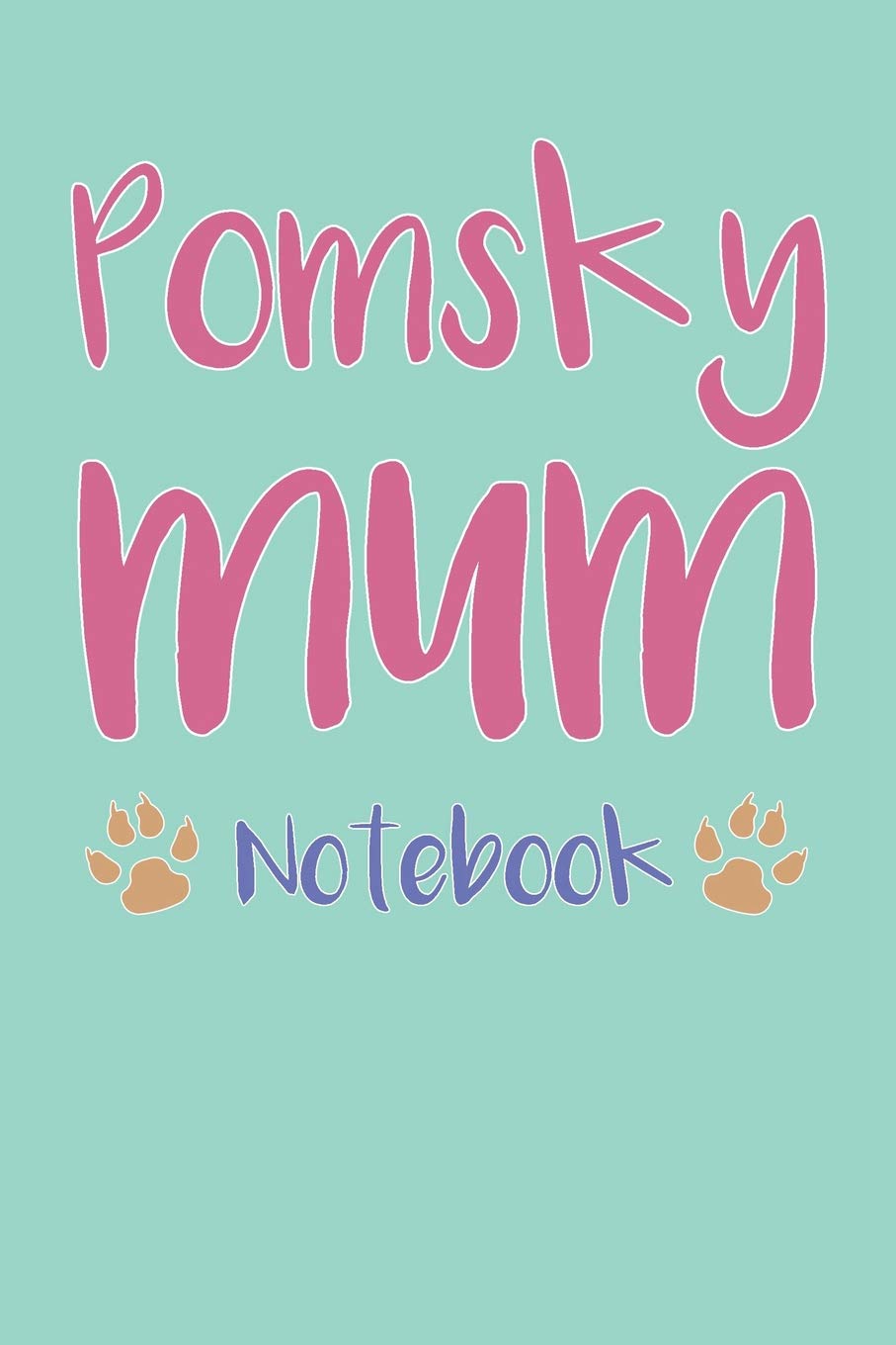 Pomsky Mum Composition Notebook of Pomeranian Husky Dog Mum Journal