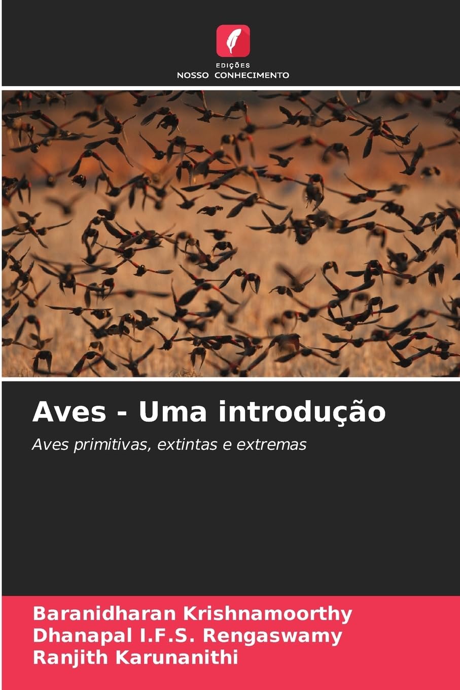 Aves - Uma introdução: Aves primitivas, extintas e extremas