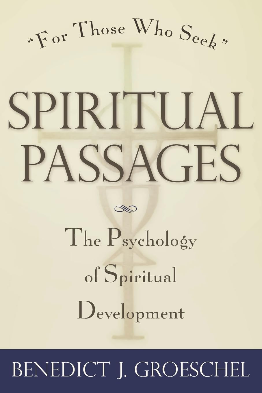 Spiritual Passages: the Psychology of Spiritual Development
