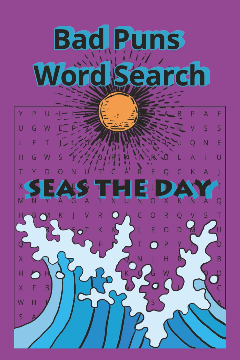 Bad Pun Word Search: Funny Light Puzzle books for a Good Laugh | 6x9 | 50+ Puzzles | Fun gift for Teens, Adults, and Seniors