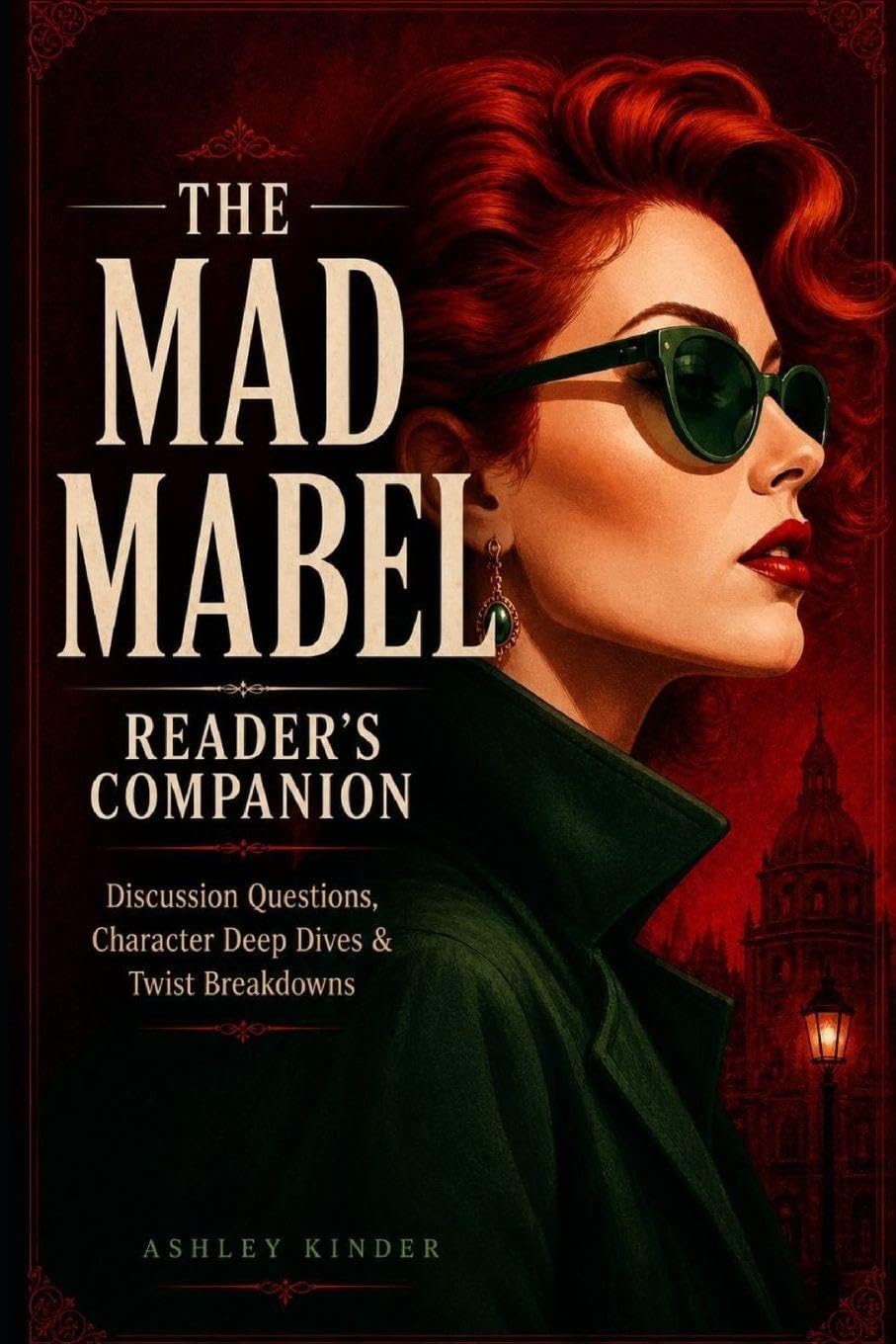 The Mad Mabel Reader's Companion: Discussion Questions, Character Deep Dives & Twist Breakdowns