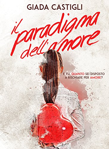 Il paradigma dell'amore: vol.1