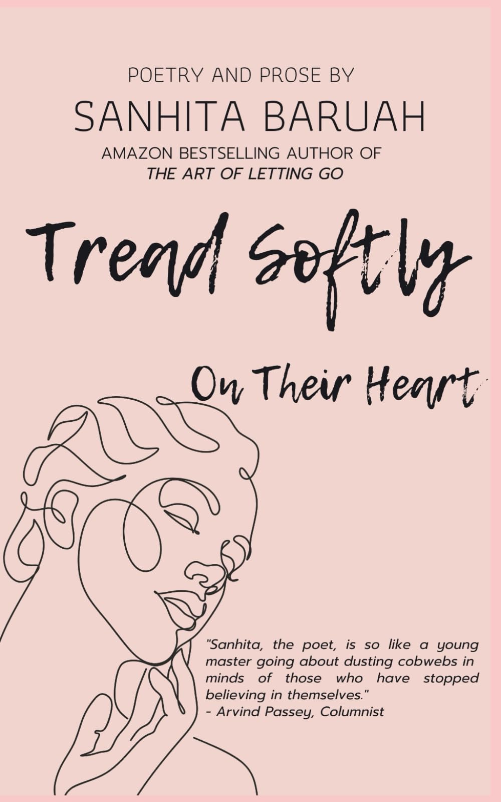 Tread Softly On Their Heart: Poetry and Prose