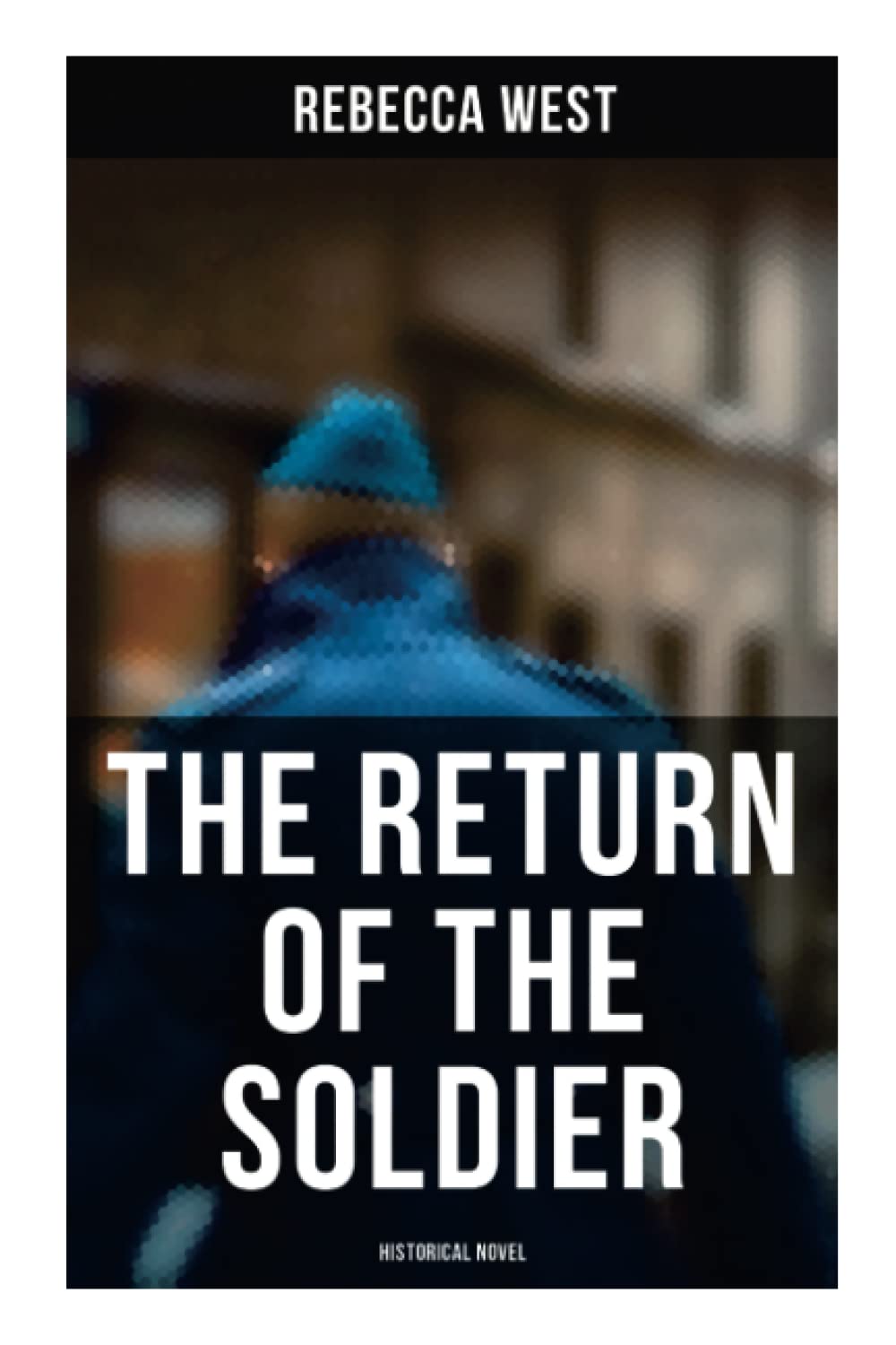 The Return of the Soldier (Historical Novel)