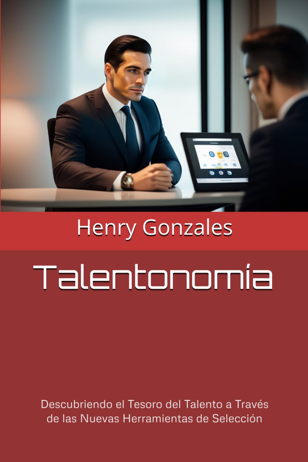 Talentonomía: Descubriendo el Tesoro del Talento a Través de las Nuevas Herramientas de Selección