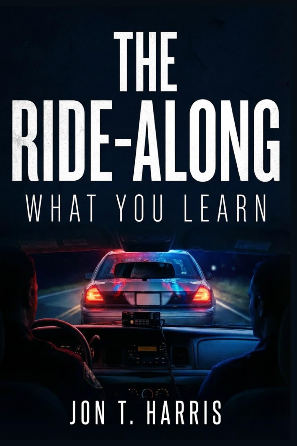 The Ride-Along: What You Learn