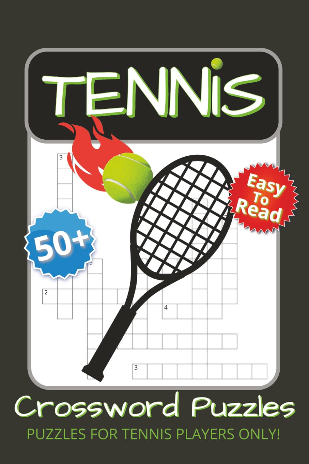 Tennis Crossword Puzzles: Crossword Puzzles with Easy to Read Print about Tennis, Tournaments, Sports and More | 6x9 inches, 120 pages | 50+ Puzzles… Gift for Vacations, Holidays and Relaxation