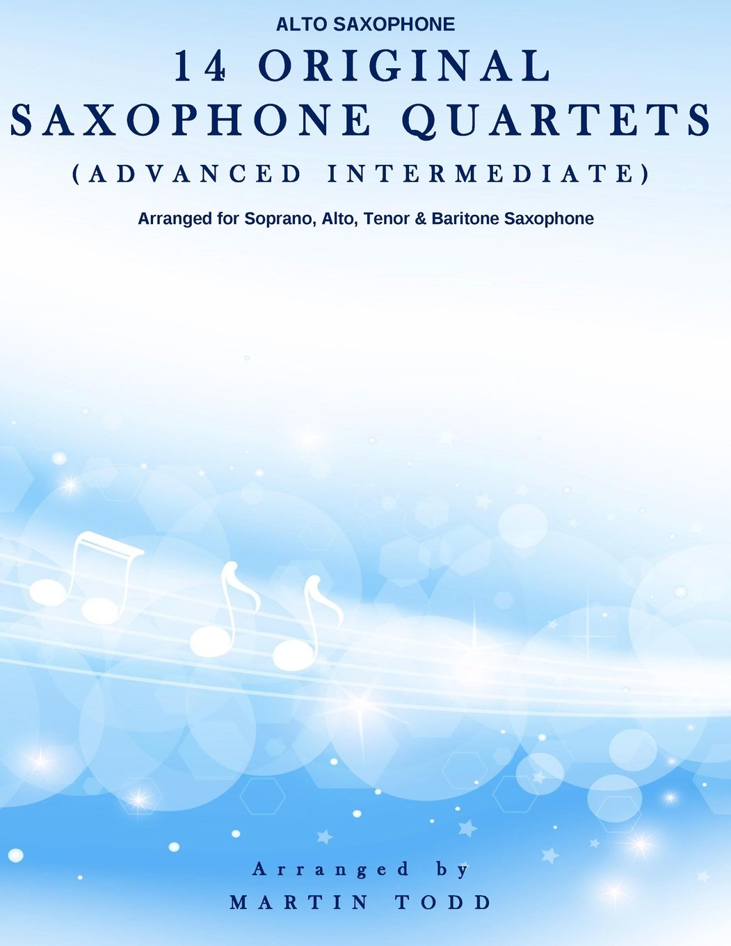 14 Original Saxophone Quartets, Advanced Intermediate: Alto Saxophone