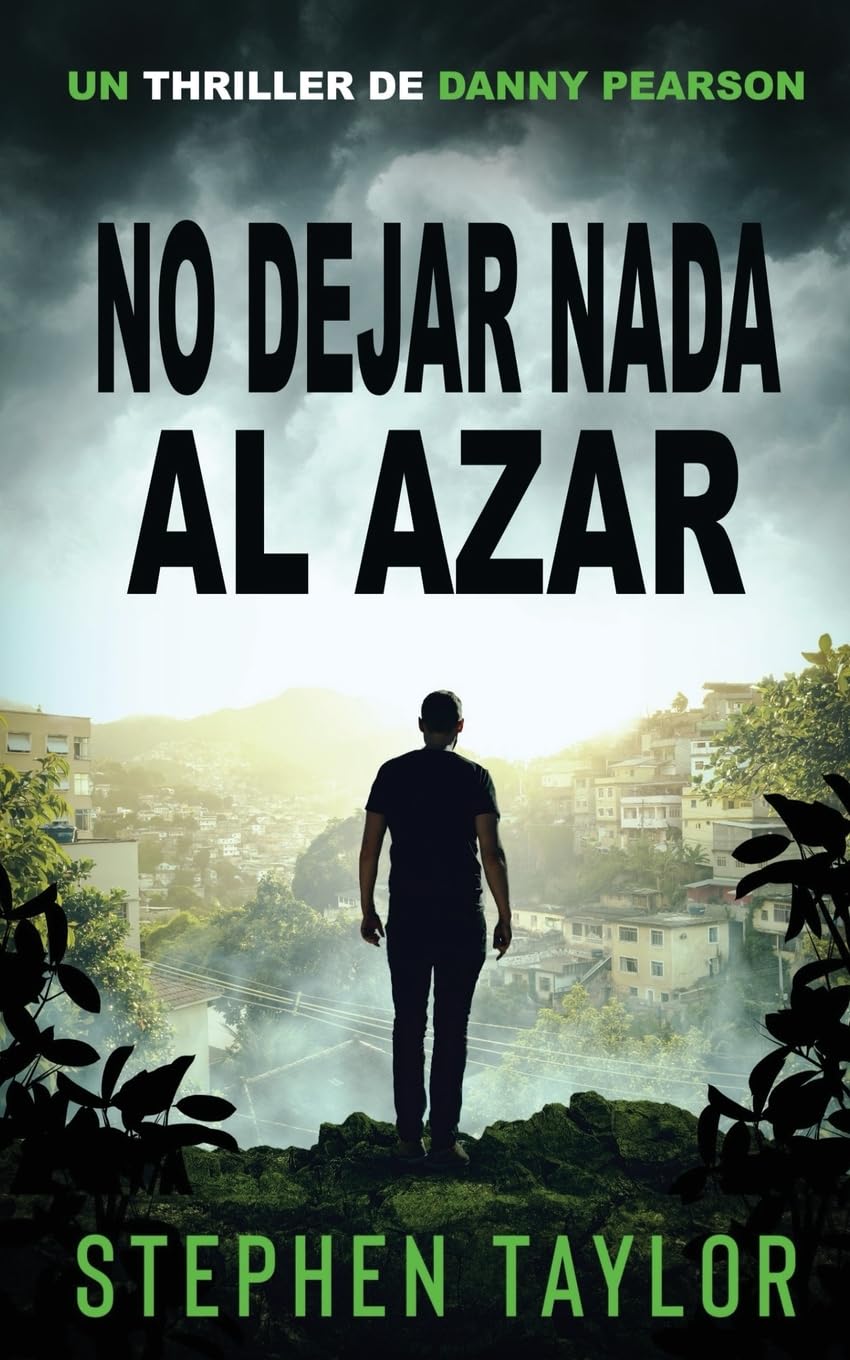No Dejar Nada al Azar: Spanish Translation of Leave Nothing To Chance: 9 (La Serie de Thrillers de Danny Pearson)