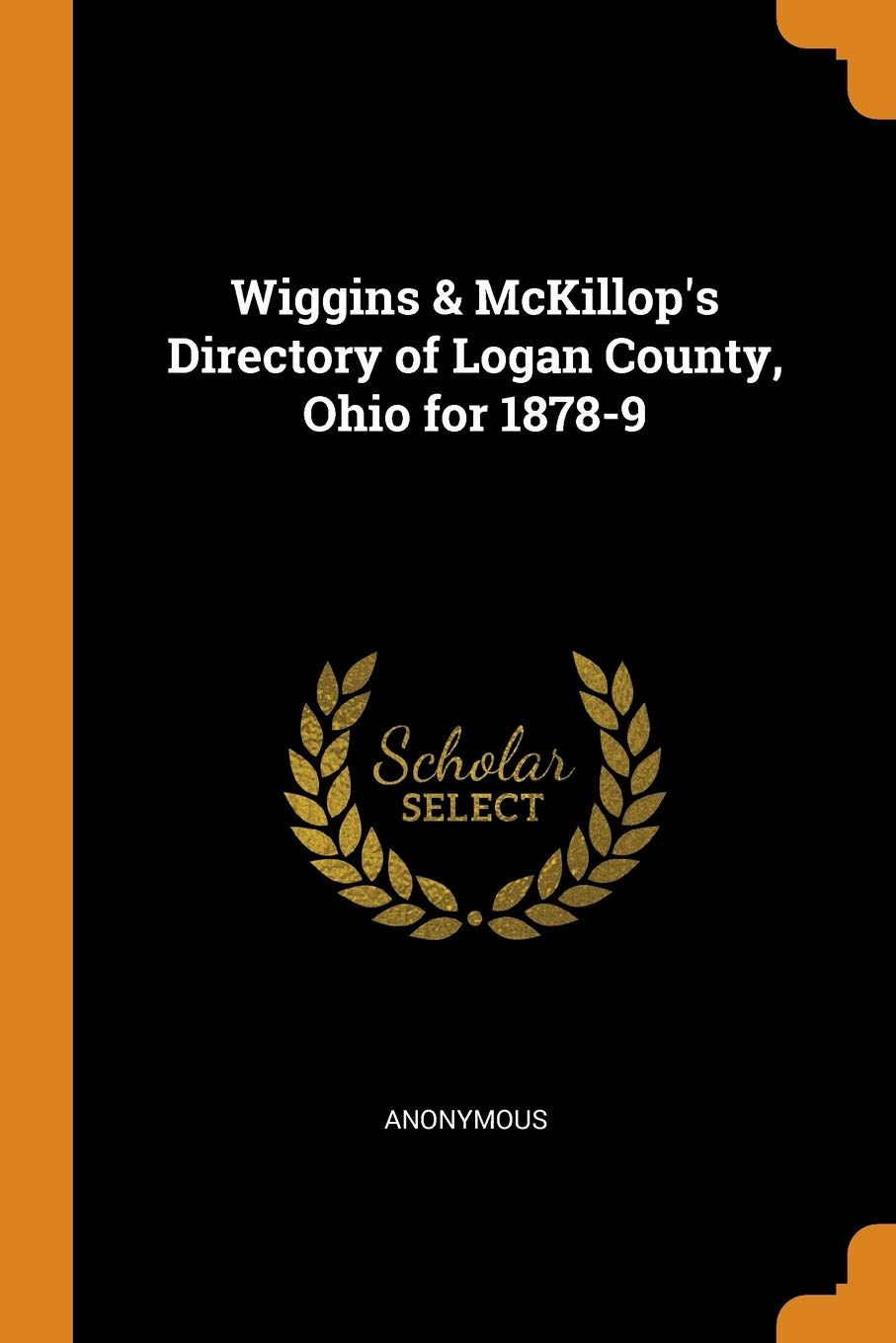 Wiggins & McKillop's Directory of Logan County, Ohio for 1878-9