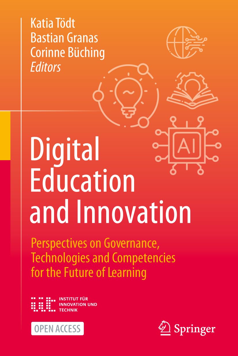 Digital Education and Innovation: Perspectives on Governance, Technologies and Competencies for the Future of Learning