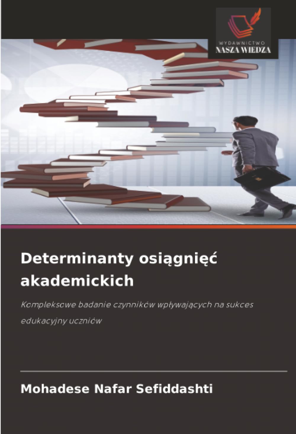 Determinanty osiągnięć akademickich: Kompleksowe badanie czynników wpływających na sukces edukacyjny uczniów