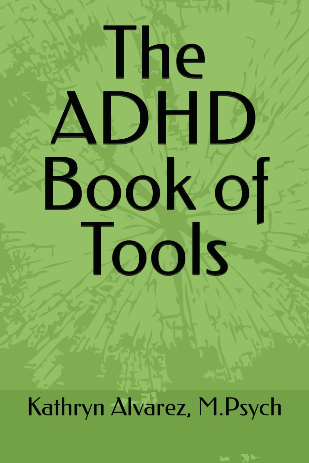 The ADHD Book of Tools