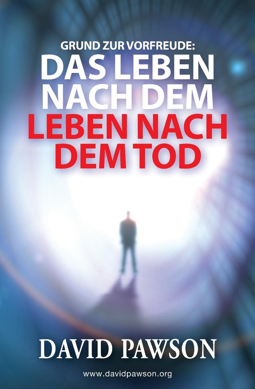 Grund Zur Vorfreude: Das Leben Nach Dem Leben Nach Dem Tod
