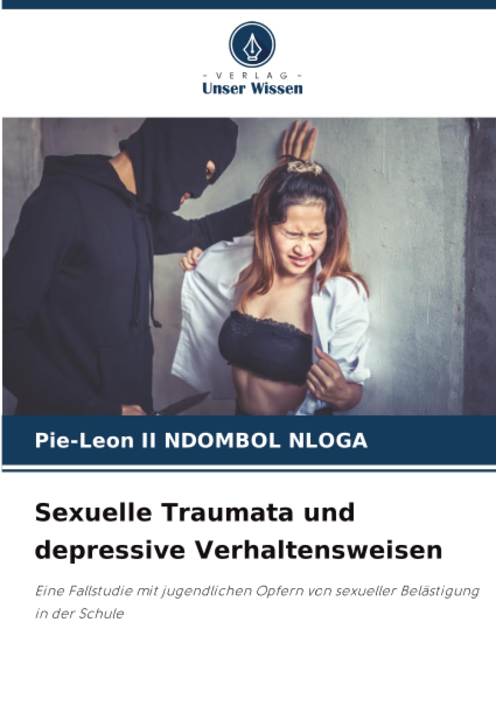 Sexuelle Traumata und depressive Verhaltensweisen: Eine Fallstudie mit jugendlichen Opfern von sexueller Belästigung in der Schule