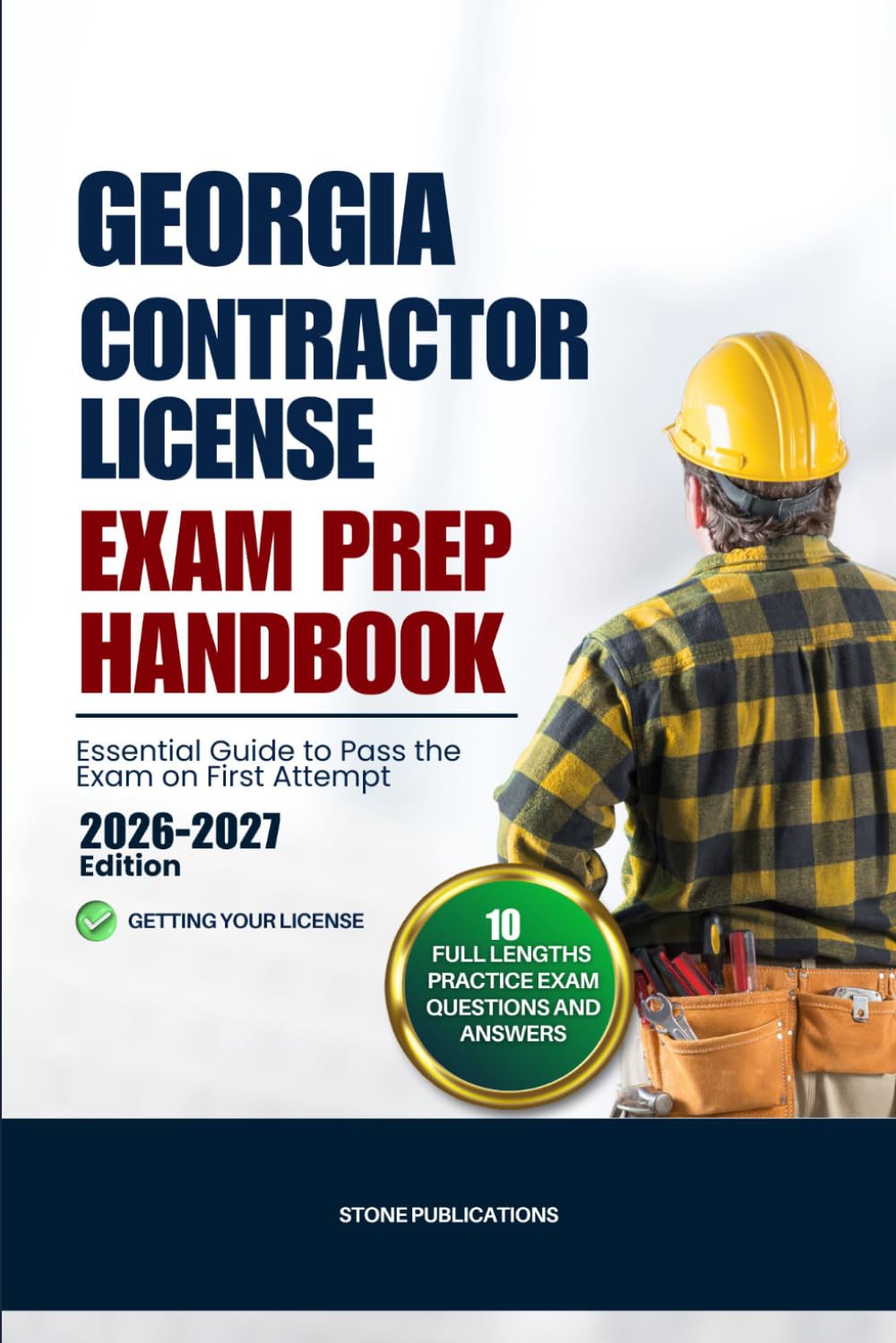 GEORGIA CONTRACTOR LICENSE EXAM PREP HANDBOOK: Essential Guide to Pass the Exam on First Attempt (US Contractor Certification Mastery Guides)