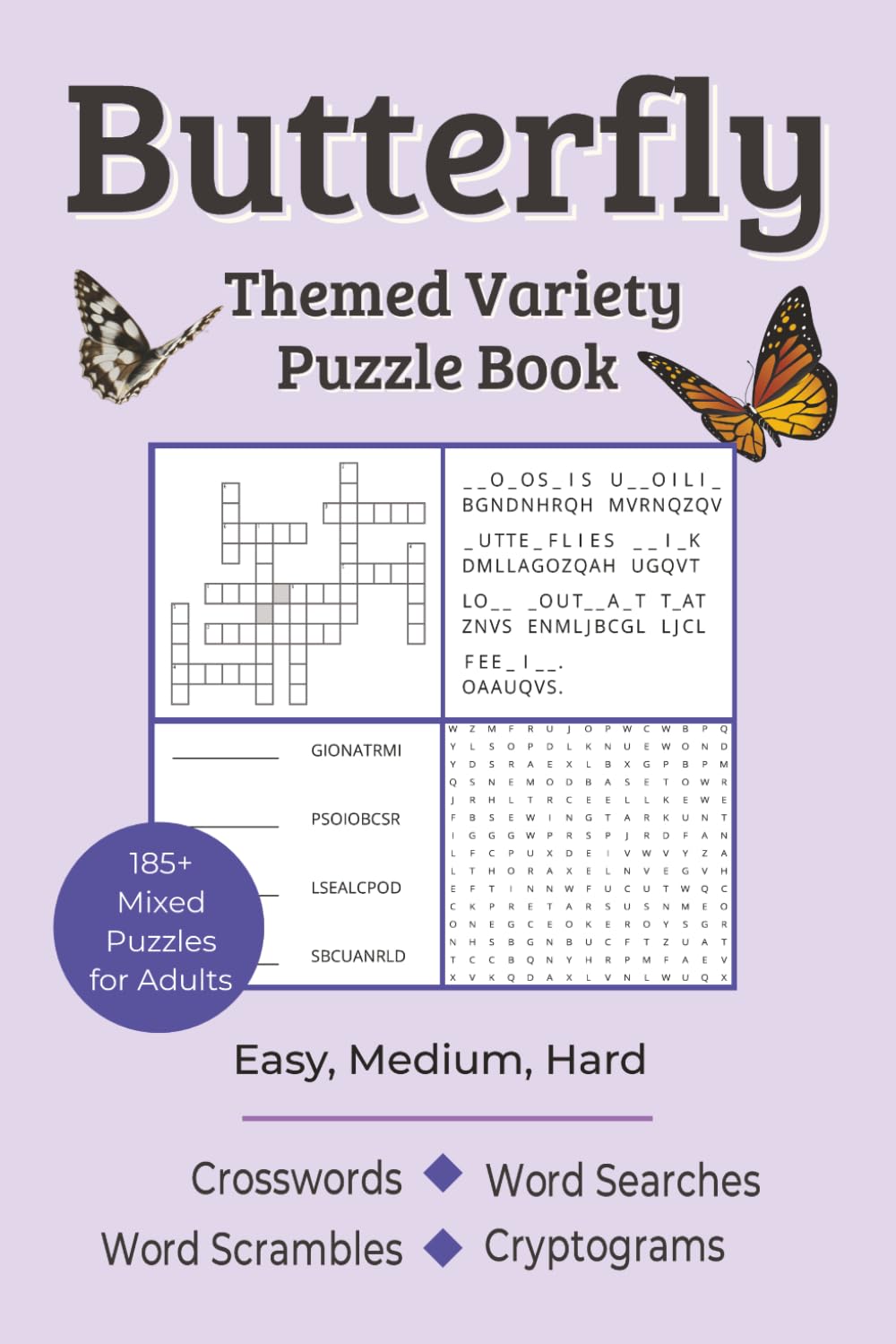 Butterfly Themed Variety Puzzle Book for Adults: Over 185 Mixed Crosswords, Word Searches, Scrambles, Cryptograms - Easy, Medium & Hard Levels