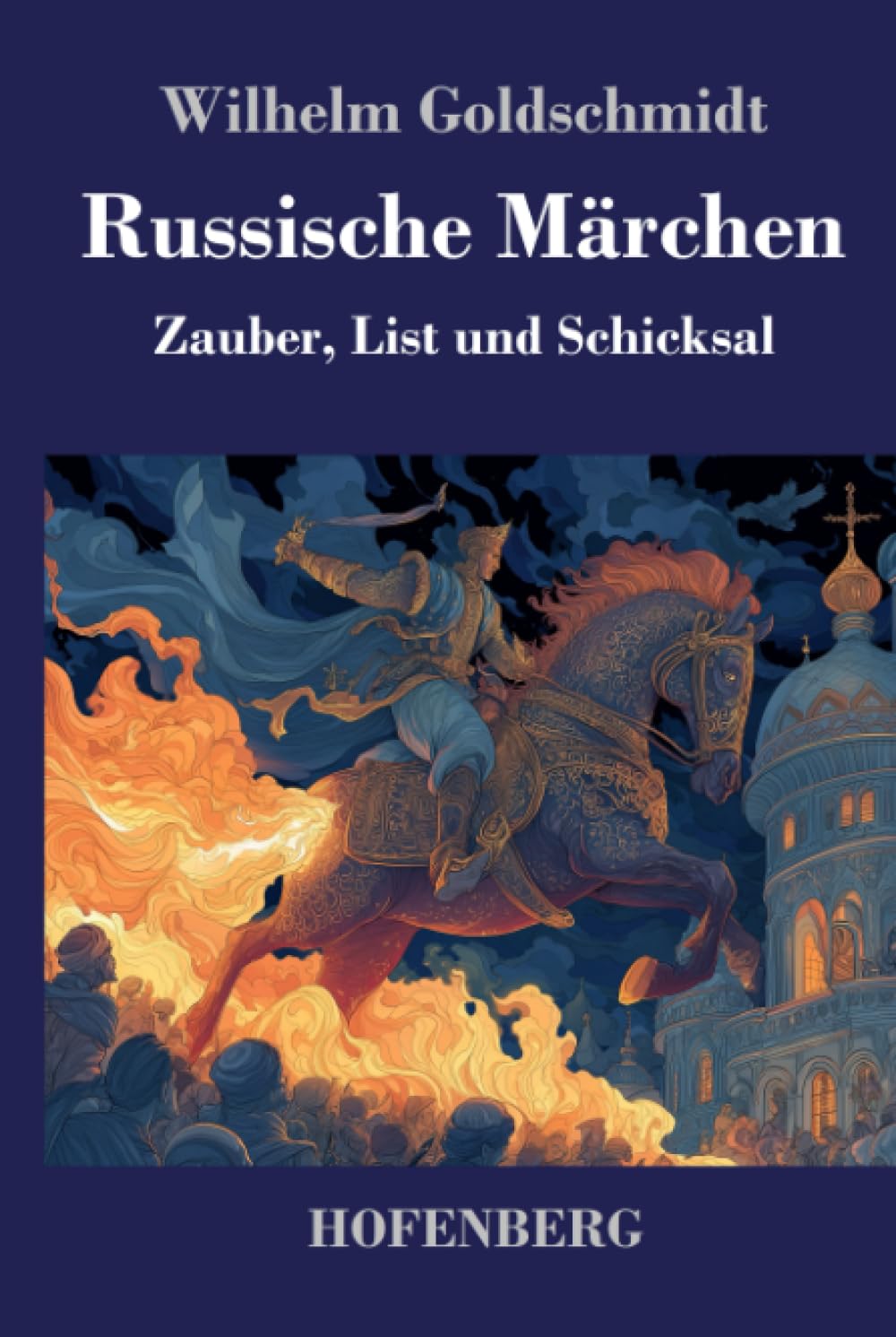 Russische Märchen: Zauber, List und Schicksal